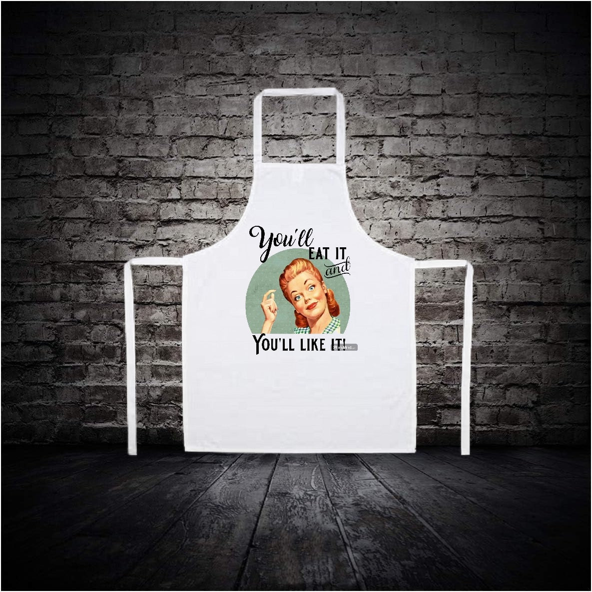 Custom Graphic Apron You'll Eat it and You'll Like It Design WH