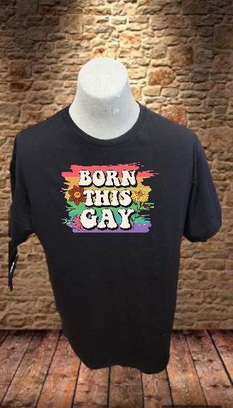 Custom Graphic T-Shirt Born This Gay design