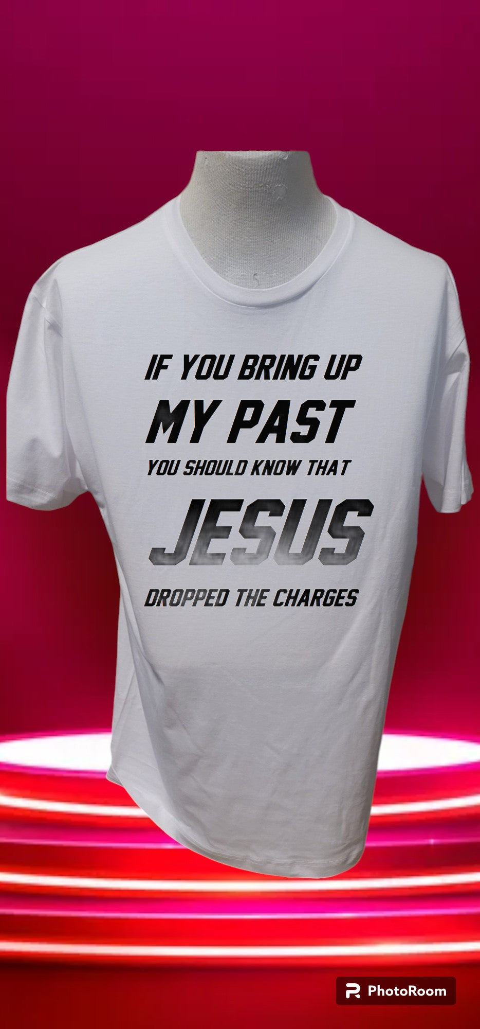 Custom Graphic T-Shirt Jesus Has Drop The Charges WH LG