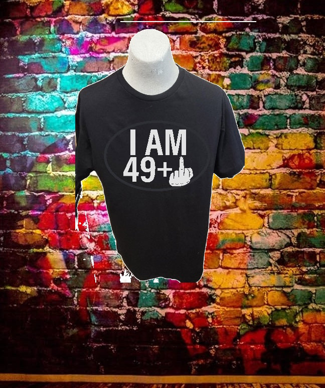 Custom Graphic T-Shirt I Am 49 + Design