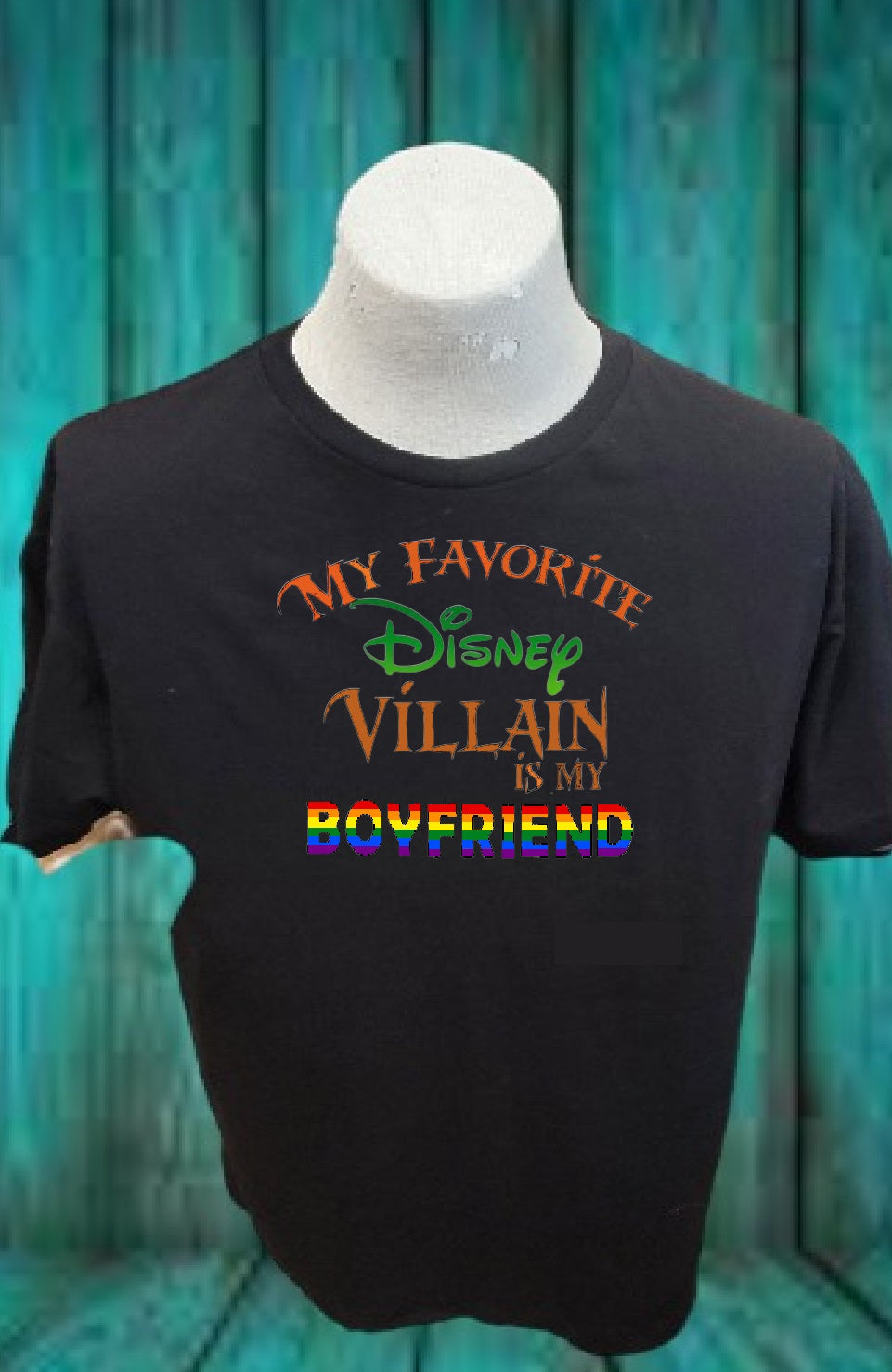 Custom Graphic T-Shirt My favorite disney villain is my BF design