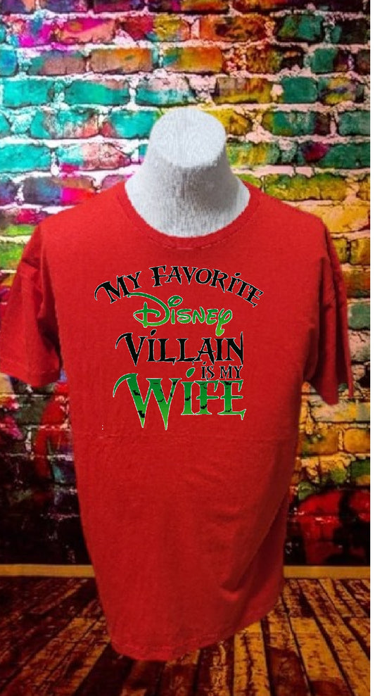 Custom Graphic T-Shirt My favorite disney villain is my wife design