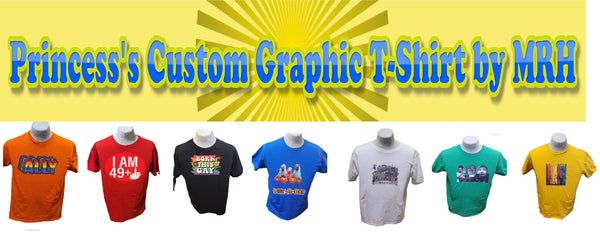 Princess's Custom Graphic T-shirt Shop by MRH